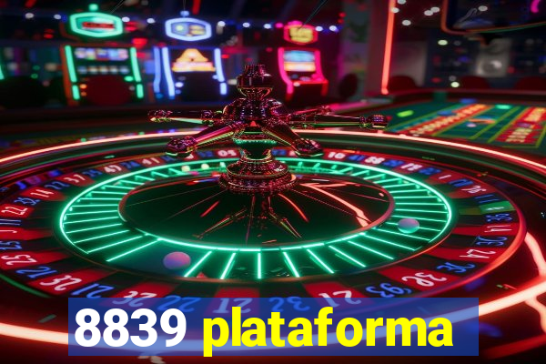 8839 plataforma